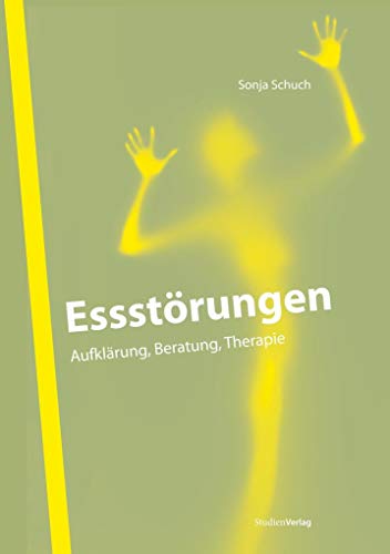 Essstörungen. Aufklärung, Beratung, Therapie