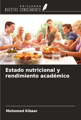Estado nutricional y rendimiento académico von Ediciones Nuestro Conocimiento