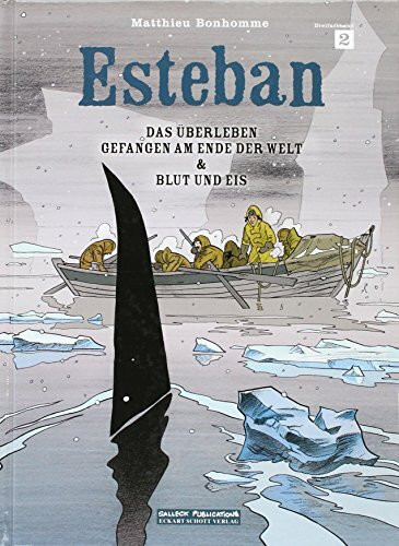 Esteban 02.: Das �berleben/Gefangen am Ende der Welt/Blut und Eis