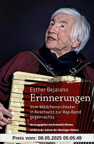 Esther Bejarano, Erinnerungen: Vom Mädchenorchester in Auschwitz zur Rap-Band gegen rechts Esther Bejarano, Erinnerungen: Vom Mädchenorchester in Auschwitz zur Rap-Band gegen rechts