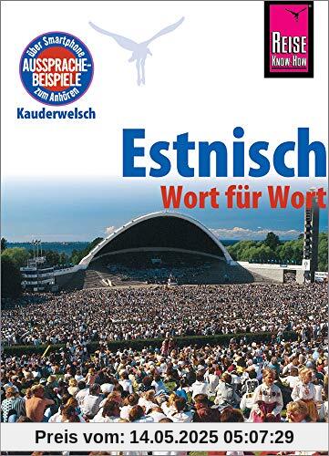 Estnisch - Wort für Wort: Kauderwelsch-Sprachführer von Reise Know-How
