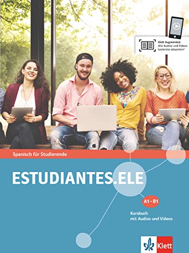 Estudiantes.ELE A1-B1: Spanisch für Studierende. Kursbuch mit Audios und Videos (Estudiantes.ELE: Spanisch für Studierende)