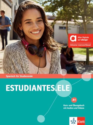 Estudiantes.ELE A1 - Hybride Ausgabe allango: Spanisch für Studierende. Kurs- und Übungsbuch mit Audios und Videos inklusive Lizenzschlüssel allango ... (Estudiantes.ELE: Spanisch für Studierende) von Klett Sprachen GmbH