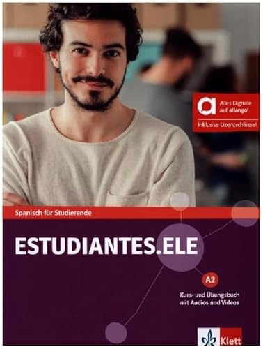 Estudiantes.ELE A2 - Hybride Ausgabe allango: Spanisch für Studierende. Kurs- und Übungsbuch mit Audios und Videos inklusive Lizenzschlüssel allango ... (Estudiantes.ELE: Spanisch für Studierende)