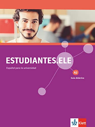 Estudiantes.ELE A2: Spanisch für Studierende. Guía didáctica (Estudiantes.ELE: Spanisch für Studierende) von Klett Sprachen GmbH