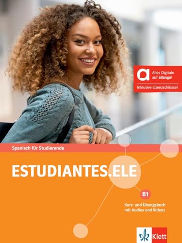 Estudiantes.ELE B1 - Hybride Ausgabe allango: Español para la universidad. Kurs- und Übungsbuch mit Audios und Videos inklusive Lizenzschlüssel ... (Estudiantes.ELE: Spanisch für Studierende)
