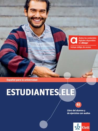 Estudiantes.ELE B2 - Hybride Ausgabe allango: Español para la universidad. Libro del alumno y de ejercicios con audios incluye código de acceso ... (Estudiantes.ELE: Spanisch für Studierende)