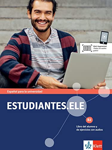 Estudiantes.ELE B2: Español para la universidad. Libro del alumno y de ejercicios con audios (Estudiantes.ELE: Spanisch für Studierende)