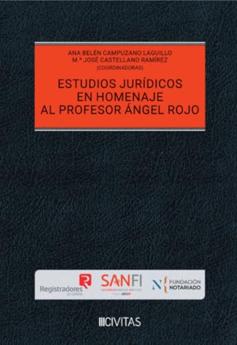 Estudios Jurídicos en Homenaje al profesor Ángel Rojo (Estudios y Comentarios) von Civitas
