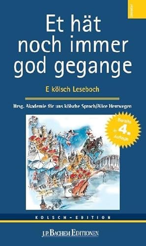 Et hät noch immer god gegangen: E kölsche Leseboch