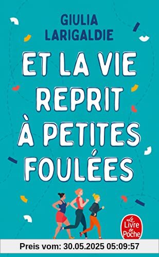 Et la vie reprit à petites foulées
