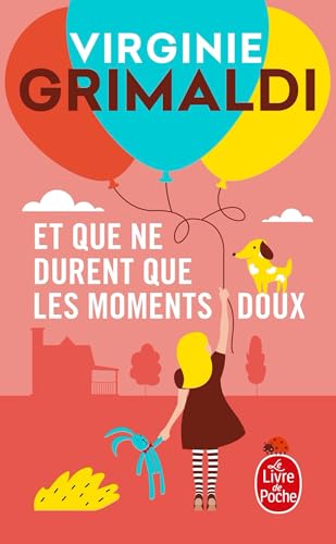 Et que ne durent que les moments doux (Le livre de poche) von Hachette