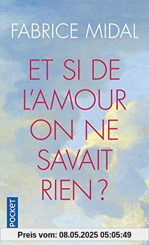 Et si de l'amour on ne savait rien ?