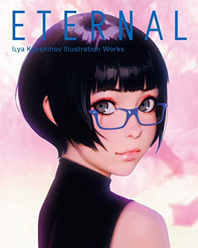 Kuvshinov, I: Eternal: Ilya Kuvshinov Illustration Works