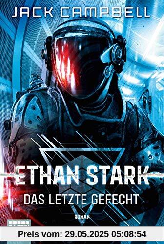 Ethan Stark - Das letzte Gefecht: Roman (Rebellion auf dem Mond)