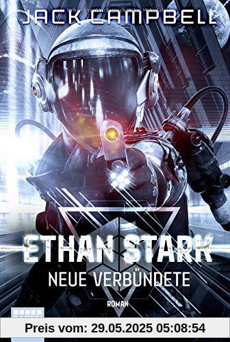 Ethan Stark - Neue Verbündete: Roman (Rebellion auf dem Mond, Band 2)