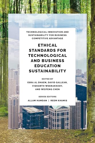 Ethical Standards for Technological and Business Education Sustainability (Technological Innovation and Sustainability for Business Competitive Advantage) von Emerald Publishing Limited