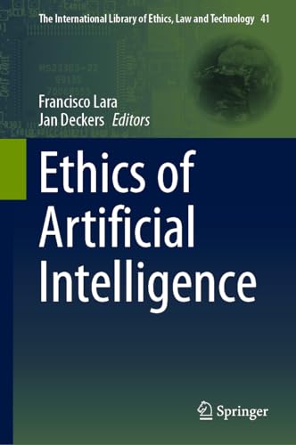 Ethics of Artificial Intelligence (The International Library of Ethics, Law and Technology, 41, Band 41) von Springer
