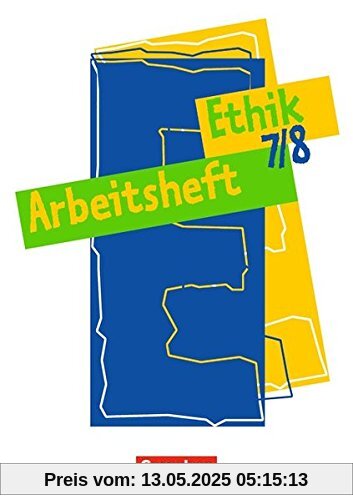 Ethik, Sekundarstufe I, 7./8. Schuljahr Ethik, Sekundarstufe I, 7./8. Schuljahr