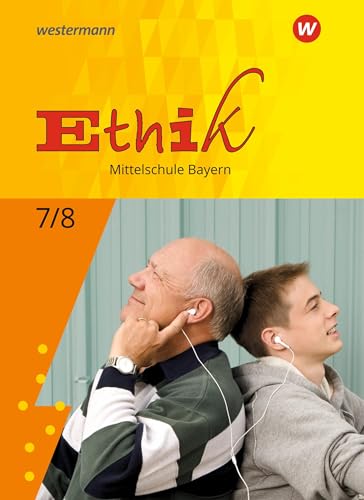 Ethik - Ausgabe für Mittelschulen in Bayern: Schülerband 7 / 8 von Schroedel