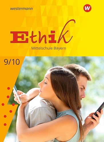 Ethik - Ausgabe für Mittelschulen in Bayern: Schülerband 9 / 10 von Schroedel Verlag GmbH