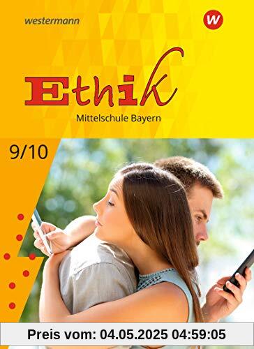 Ethik - Ausgabe für Mittelschulen in Bayern: Schülerband 9 / 10