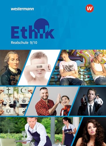 Ethik - Ausgabe für Realschulen in Bayern: Schülerband 9 / 10 von Schroedel