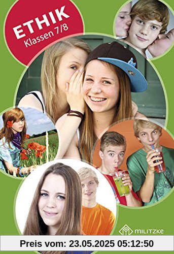 Ethik Klassen 7/8: Lehrbuch Landesausgabe Thüringen Ethik Klassen 7/8: Lehrbuch Landesausgabe Thüringen