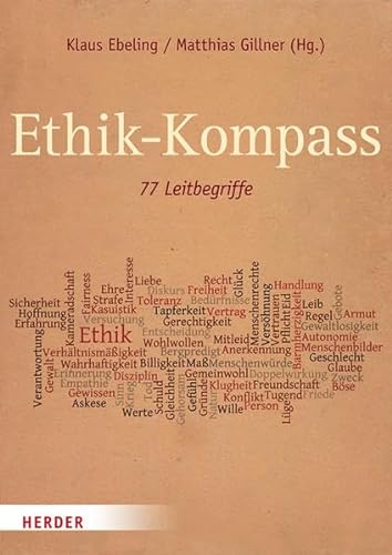 Ethik-Kompass: 77 Leitbegriffe