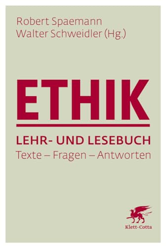 Ethik Lehr- und Lesebuch: Texte - Fragen - Antworten von Klett-Cotta