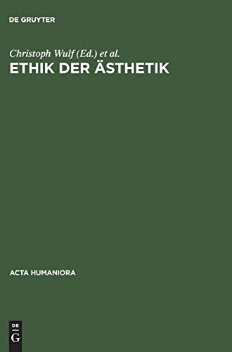 Ethik der Ästhetik (Acta humaniora)