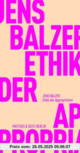 Ethik der Appropriation (Fröhliche Wissenschaft)