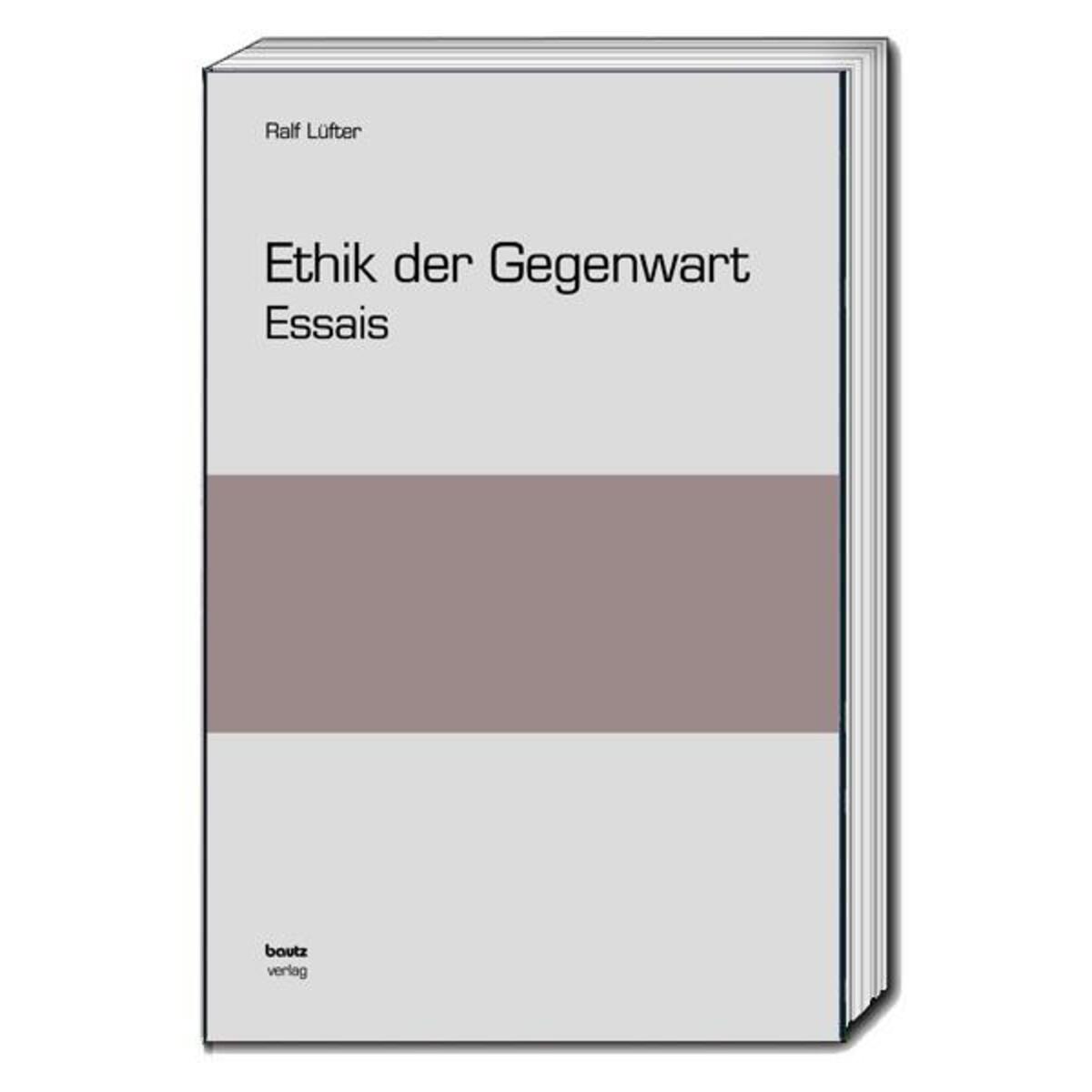 Ethik der Gegenwart von Bautz, Traugott