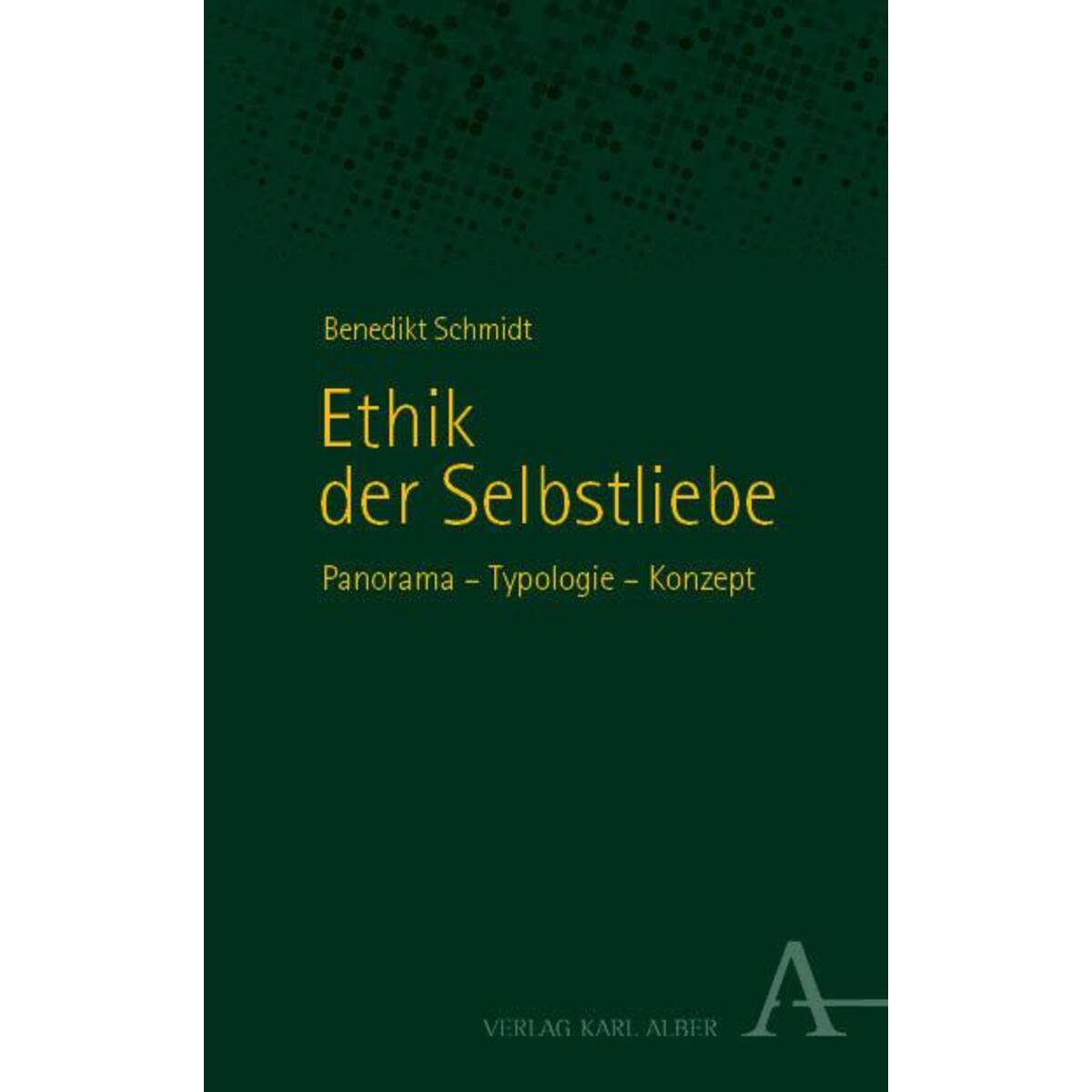 Ethik der Selbstliebe von Karl Alber i.d. Nomos Vlg