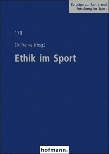 Ethik im Sport (Beiträge zur Lehre und Forschung im Sport) von Hofmann GmbH & Co. KG