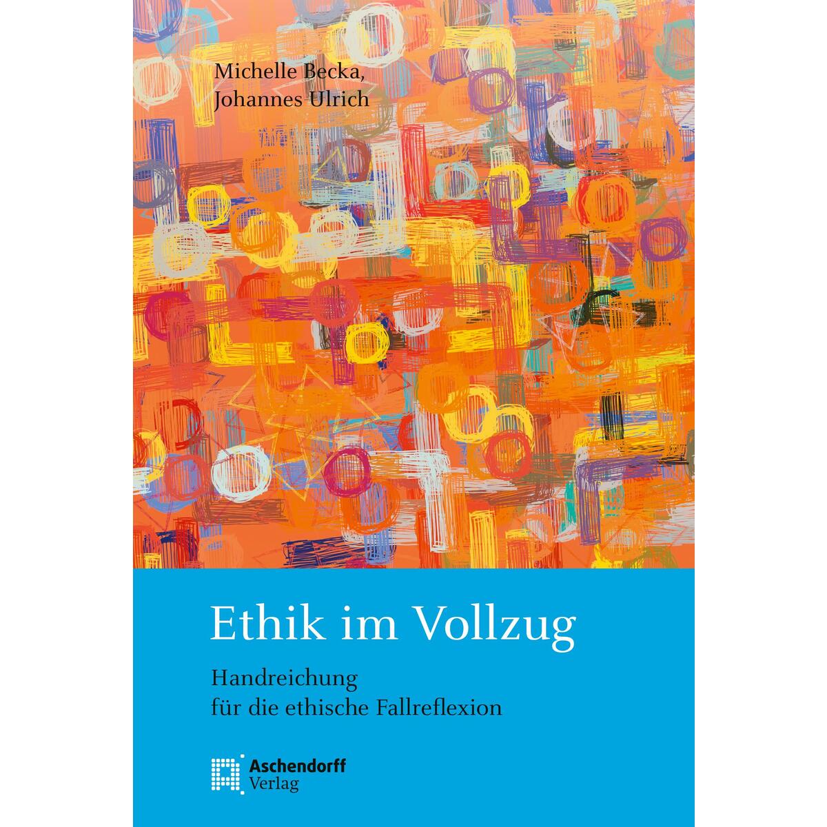 Ethik im Vollzug von Aschendorff Verlag