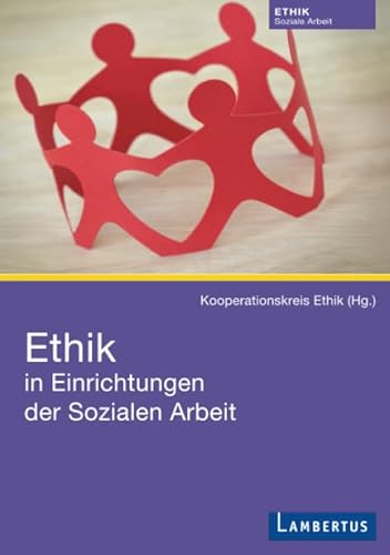 Ethik in Einrichtungen der Sozialen Arbeit