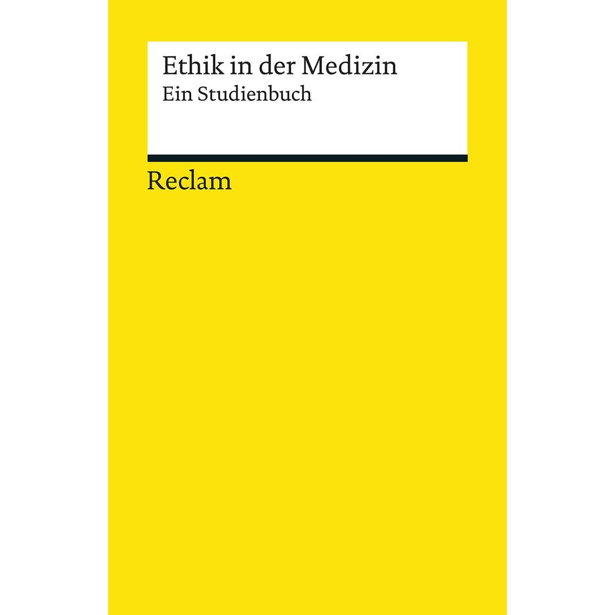 Ethik in der Medizin Ethik in der Medizin von Reclam Philipp Jun.