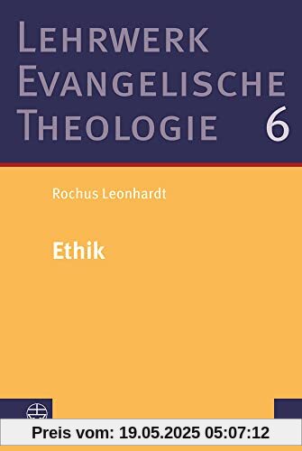Ethik: Studienausgabe (Lehrwerk Evangelische Theologie (LETh))