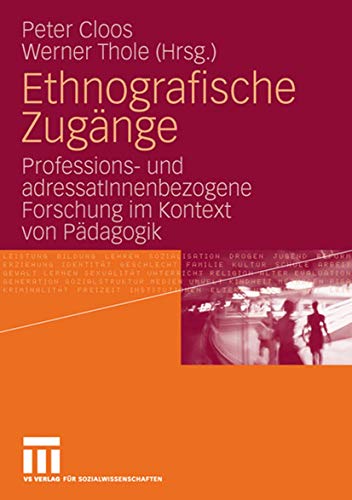 Ethnografische Zugänge: Professions- und AdressatInnenbezogene Forschung im Kontext von Pädagogik (German Edition) von VS Verlag für Sozialwissenschaften