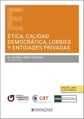 Ética, calidad democrática, lobbies y entidades privadas (Estudios) von Aranzadi