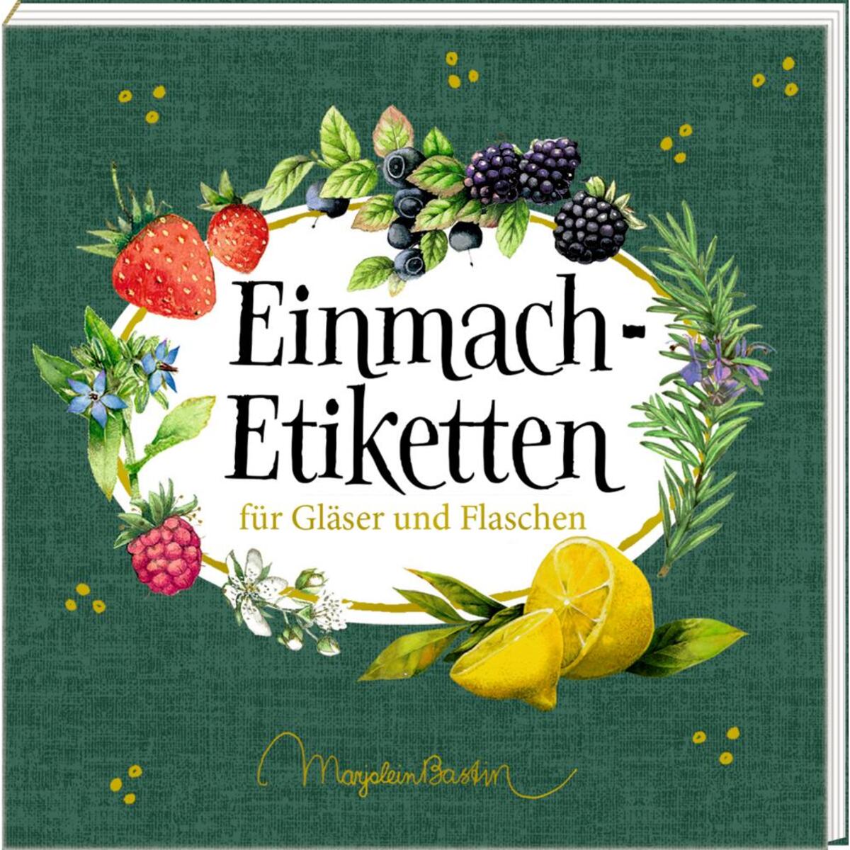 Etikettenbüchlein - Einmach-Etiketten (Marjolein Bastin) von Coppenrath F