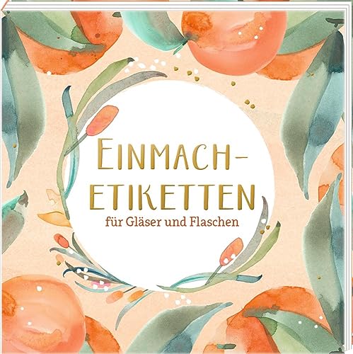 Etikettenbüchlein: Einmach-Etiketten für Gläser und Flaschen