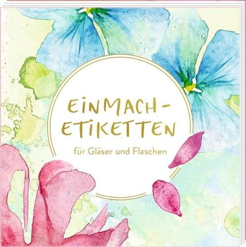Etikettenbüchlein: Einmach-Etiketten für Gläser und Flaschen von Coppenrath Verlag GmbH & Co. KG