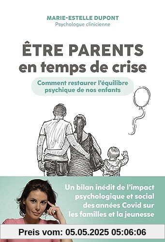 Etre parents en temps de crise - Comment restaurer l'équilibre psychique de nos enfants
