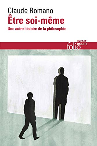 Être soi-même: Une autre histoire de la philosophie