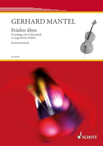 Etüden üben: Grundlagen der Cellotechnik in ausgewählten Etüden. Violoncello. (Essential Exercises)