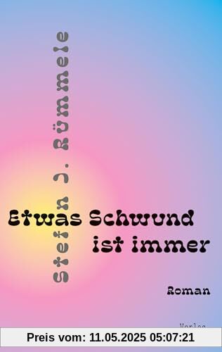 Etwas Schwund ist immer: Eine Jugend in den 70er Jahren
