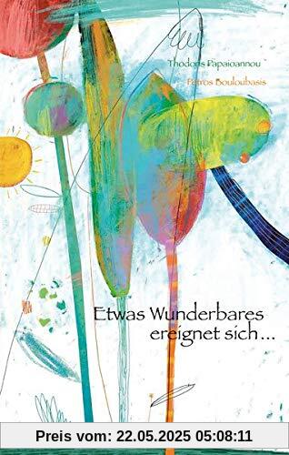 Etwas Wunderbares ereignet sich...