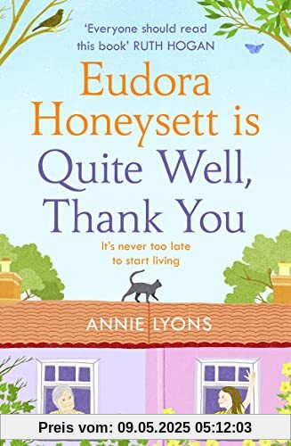 Eudora Honeysett is Quite Well, Thank You: Meet the year’s most unlikely heroine in this feel-good, page-turning novel perfect for 2022!